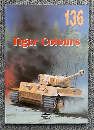 TIGER COLOURS. WYDAWNICTWO MILITARIA 136.