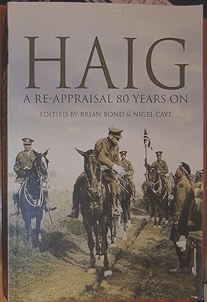 Seller image for Haig: A Re-Appraisal 80 Years On for sale by Hanselled Books