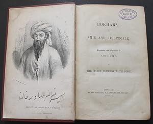 Bokhara: its Amir and its people. Translated from the Russian of Khanikoff. By the baron Clement ...
