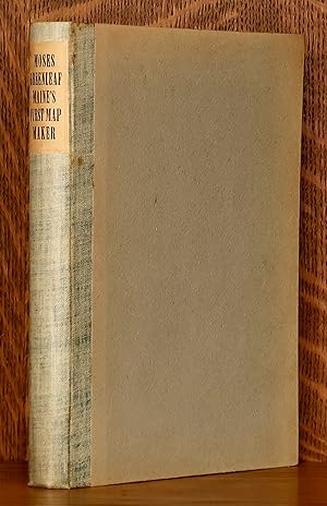 MOSES GREENLEAF MAINE'S FIRST MAPMAKER, A BIBLIOGRAPHY: WITH LETTERS UNPUBLISHED MANUSCRIPTS AND ...