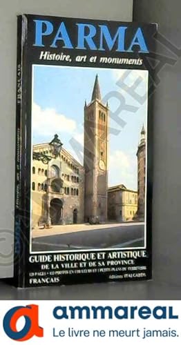 Imagen del vendedor de Parma (Parme) Histoire, arts et monuments a la venta por Ammareal