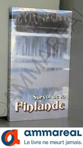 Seller image for Survol de la Finlande. Science, Commerce, Culture, Industrie, Histoire for sale by Ammareal