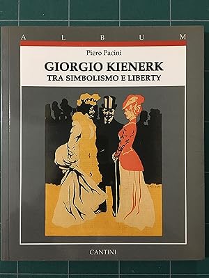 Immagine del venditore per Giorgio Kienerk tra Simbolismo e Liberty venduto da Archivio Galleria Del Monte Forio