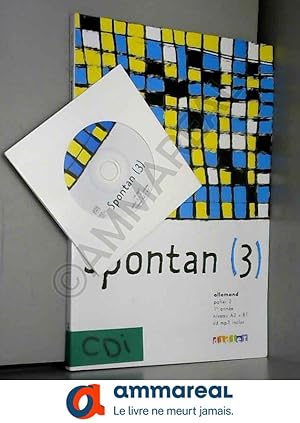 Image du vendeur pour Spontan 3 palier 2 - 1re anne lv1 lv2 - livre + cd mp3 mis en vente par Ammareal