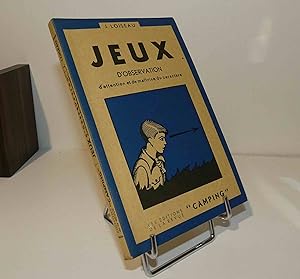 Jeux d'observation d'attention et de maitrise du caractère. Les éditions de la revue camping. 1941.