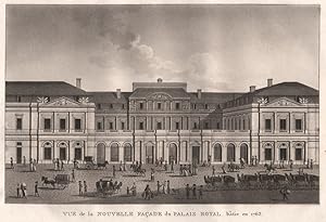 Vue de la Nouvelle Façade du Palais Royal bâtie en 1763