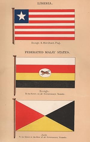 Liberia. Ensign & Merchant Flag. Federated Malay States. Ensign To be flown on all Government Ves...