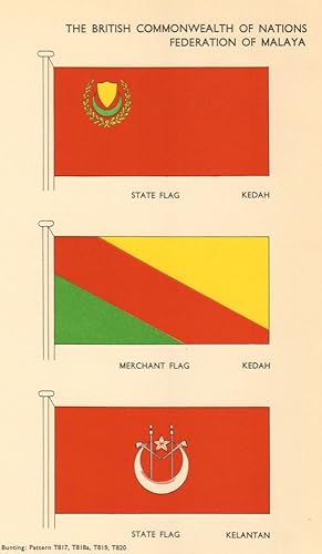 Seller image for The British Commonwealth of Nations Federation of Malaya; State Flag Kedah, Merchant Flag Kedah, State Flage Kelantan for sale by Antiqua Print Gallery