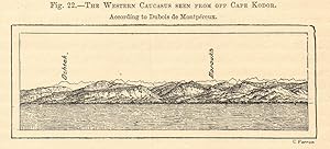 The Western Caucasus seen from off Cape Kodor. According to Dubois de Montpereux