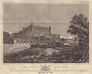 East View of Eaton House. The seat of Earl Grosvenor from the large plate by Mr J. Halton
