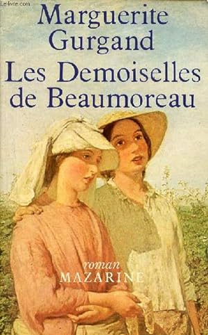 Image du vendeur pour Les demoiselles de Beaumoreau - Roman. mis en vente par Le-Livre