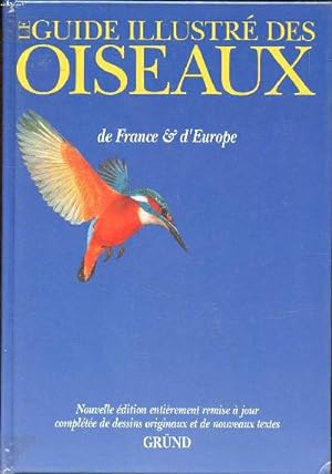 Bild des Verkufers fr Le guide illustr des oiseaux de France et d'Europe zum Verkauf von Le-Livre