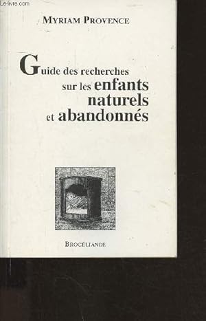 Bild des Verkufers fr Guide des recherches sur les enfants naturels et abandonns zum Verkauf von Le-Livre
