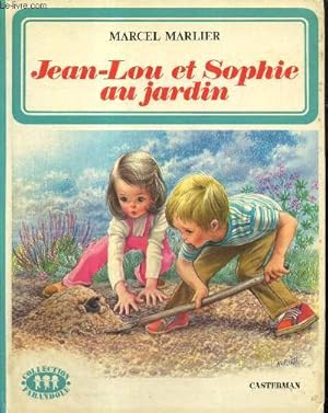 Image du vendeur pour Jean-Lou et Sophie au jardin mis en vente par Le-Livre