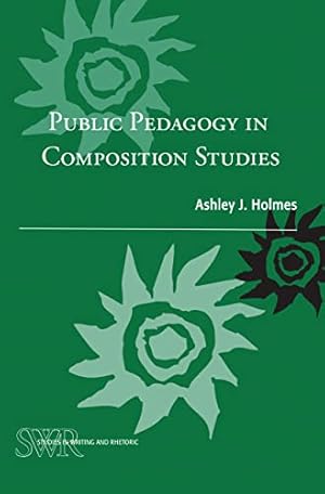 Seller image for Public Pedagogy in Composition Studies for sale by Reliant Bookstore