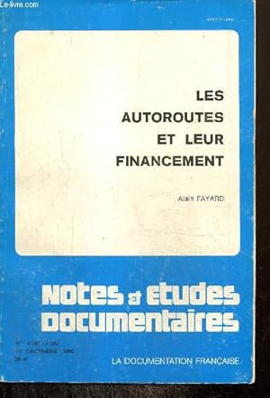 Bild des Verkufers fr Les autoroutes et leur financement (vCollection "Notes et tudes documentaires", n4597-4598) zum Verkauf von Le-Livre