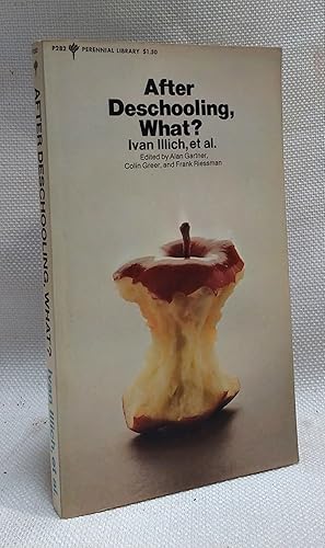 Seller image for After Deschooling, What? for sale by Book House in Dinkytown, IOBA