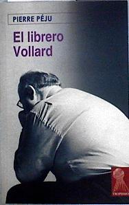 Imagen del vendedor de El librero Vollard a la venta por Almacen de los Libros Olvidados
