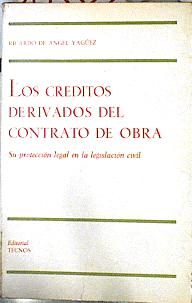 Image du vendeur pour Los crditos derivados del contrato de obra. Su proteccin legal en la legislacin civil mis en vente par Almacen de los Libros Olvidados