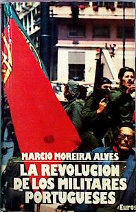 Bild des Verkufers fr La Revolucin De Los Militares Portugueses zum Verkauf von Almacen de los Libros Olvidados
