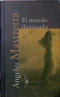 Seller image for El Mundo Iluminado for sale by Almacen de los Libros Olvidados