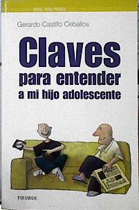 Seller image for Claves para entender a mi hijo adolescente for sale by Almacen de los Libros Olvidados