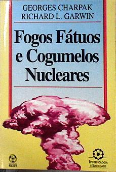 Bild des Verkufers fr Fogos Ftuos e Cogumelos Nucleares zum Verkauf von Almacen de los Libros Olvidados