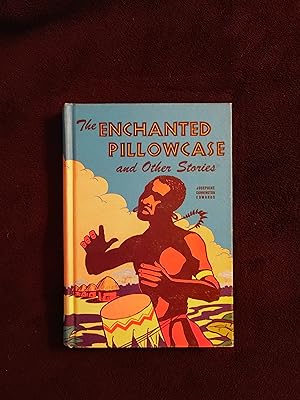 THE ENCHANTED PILLOWCASE AND OTHER STORIES