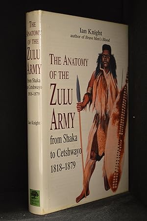 Bild des Verkufers fr The Anatomy of the Zulu Army; From Shaka to Cetshwayo 1818-1879 zum Verkauf von Burton Lysecki Books, ABAC/ILAB