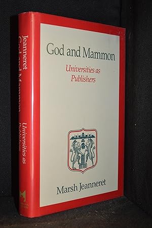 God and Mammon; Universities As Publishers