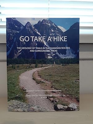 Go Take a Hike: The Geology of Trails in the Canadian Rockies and Surrounding Areas