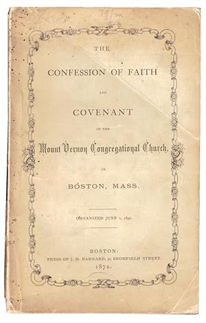 Imagen del vendedor de The Confession of Faith and Covenant of the Mount Vernon Congregational Church in Boston, Mass. Organized June 1, 1842 a la venta por Kenneth Mallory Bookseller ABAA