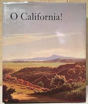 Immagine del venditore per O California! Nineteenth and Early Twentieth Century California Landscapes and Observations venduto da Post Road Gallery