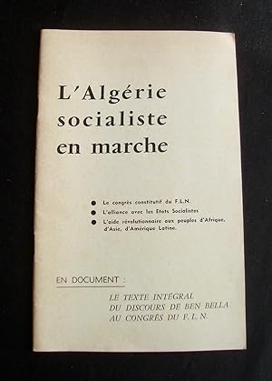 L'Algérie socialiste en marche - Le congrès constitutif du F.L.N., l'alliance avec les Etats soci...