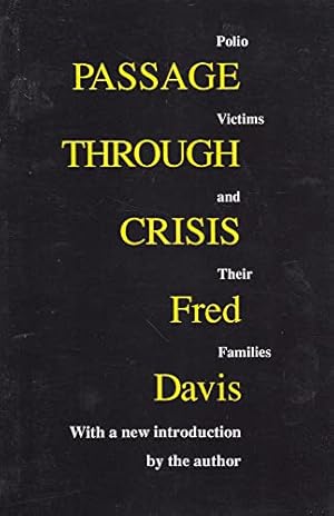 Imagen del vendedor de Passage Through Crisis: Polio Victims and Their Families a la venta por Reliant Bookstore