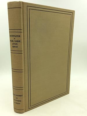 INVESTIGATION OF THE PEARL HARBOR ATTACK: Report of the Joint Committee on the Investigation of t...