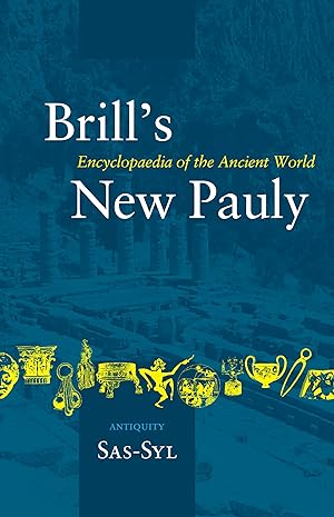 Bild des Verkufers fr Brill's New Pauly. Encycolpaedia of the Ancient World. Antiquity. SAS-SYL. 13 zum Verkauf von Libro Co. Italia Srl