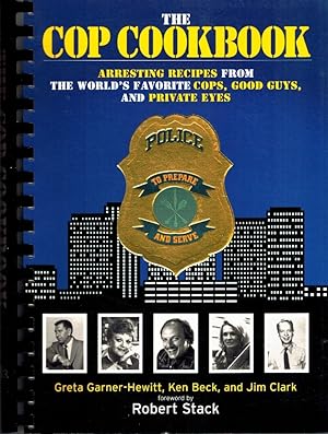 Seller image for THE COP COOKBOOK Arresting Recipes from the World's Favorite Cops, Good Guys, and Private Eyes for sale by Z-A LLC