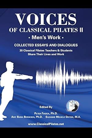 Image du vendeur pour Voices of Classical Pilates: Men's Work mis en vente par Reliant Bookstore