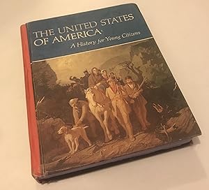 The United States of America: A History for young citizens