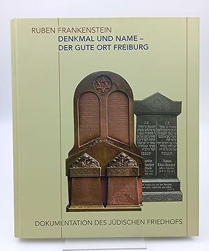 Bild des Verkufers fr Denkmal und Name - Der gute Ort Freiburg Dokumentation des jdischen Friedhofs zum Verkauf von Antiquariat Smock