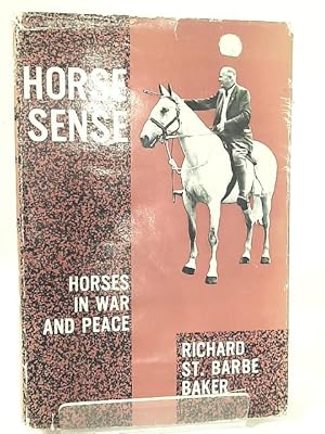 Bild des Verkufers fr Horse Sense - Horses In War And Peace zum Verkauf von World of Rare Books