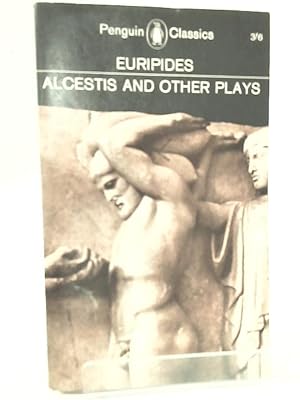 Seller image for Alcestis and Other Plays for sale by World of Rare Books