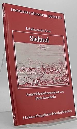 Bild des Verkufers fr Lokalhistorische Texte - Sdtirol / Lindauers Lateinische Quellen. zum Verkauf von Antiquariat Unterberger
