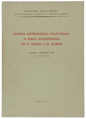 Imagen del vendedor de SECONDA CONTROFFENSIVA ITALO-TEDESCA IN AFRICA SETTENTRIONALE DA EL AGHEILA A EL ALAMEIN (gennaio - settembre 1942).: a la venta por Bergoglio Libri d'Epoca