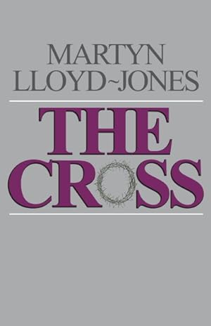 Bild des Verkufers fr Cross : God's Way of Salvation zum Verkauf von GreatBookPrices