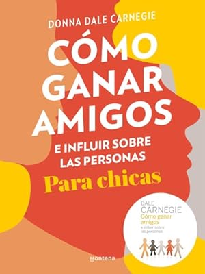 Seller image for Cmo ganar amigos e influir sobre las personas para chicas/ How to Win Friends and Influence People For Teen Girls -Language: spanish for sale by GreatBookPrices