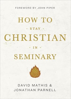 Bild des Verkufers fr How to Stay Christian in Seminary zum Verkauf von GreatBookPrices