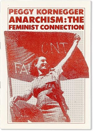 Anarchism: The Feminist Connection [cover title]