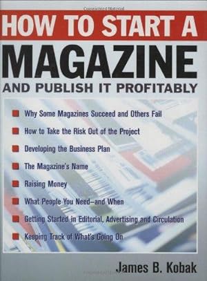 Bild des Verkufers fr How to Start a Magazine: And Publish it Profitably zum Verkauf von WeBuyBooks